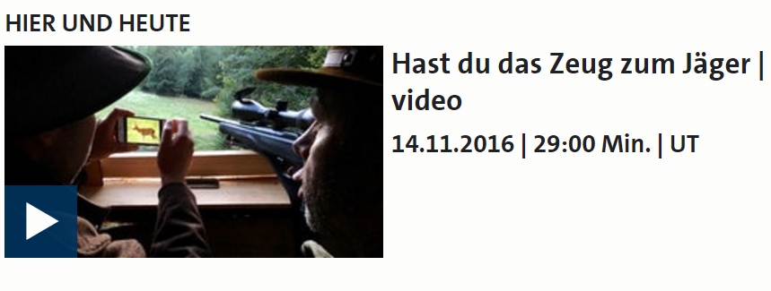 TV Doku – Hast Du das Zeug zum Jäger?